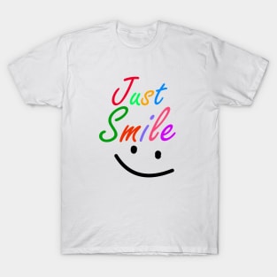 just smile T-Shirt